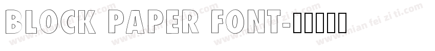 BLOCK PAPER FONT字体转换